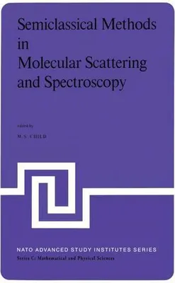 Produktbild von Semiclassical Methods in Molecular Scattering and Spectroscopy