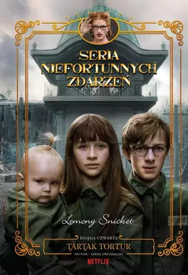 Zdjęcie produktu dla Seria niefortunnych zdarzeń. Tom 4. Tartak tortur