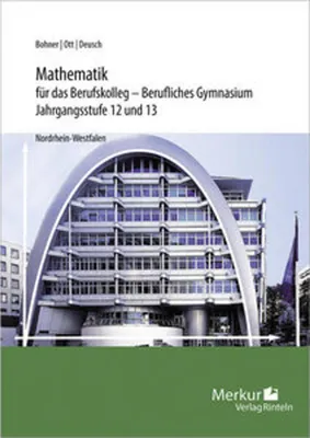 Image de Mathematik für das Berufskolleg - Berufliches Gymnasium. Jahrgangsstufen 12 und 13. Nordrhein-Westfalen (NRW)