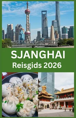 Obrázok produktu pre Reisgids Shanghai 2026 - Insidertips en lokale keuken
