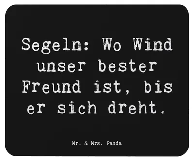 Produktbild von Mr. & Mrs. Panda Mauspad Spruch Segeln Windfreund - Schwarz - Geschenk, Sport, Sportart, Mousepad, Abenteuer, pc, Mouse Pad, laptop, Sportler, Teamsport, mousematte, Meer