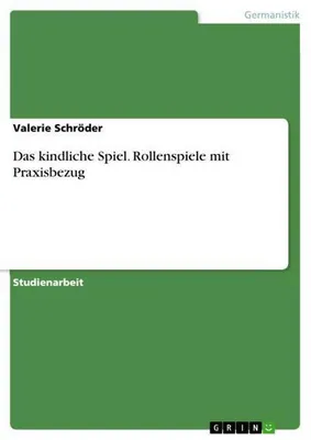 Produktbild von Das kindliche Spiel. Rollenspiele mit Praxisbezug