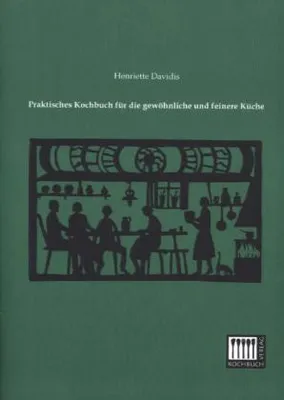 Image de Praktisches Kochbuch für die gewöhnliche und feinere Küche