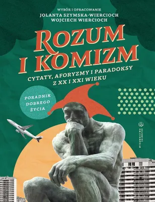 Zdjęcie produktu dla Rozum i komizm. Cytaty, aforyzmy i paradoksy z XX