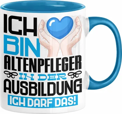Produktbild von Altenpfleger Ausbildung Tasse Geschenk Ich Bin Altenpfleger In Der Ausbildung Ich Darf Das Geschenkidee Spruch (Blau)