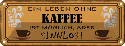 Produktbild von vianmo Blechschild 10x27 cm Leben ohne Kaffee sinnlos Essen Trinken