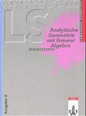 Productafbeelding van Lambacher-Schweizer. Analytische Geometrie mit linearer Algebra Leistungskurs. Schülerbuch. Ausgabe A