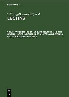 Produktbild von Proceedings of IUB Symposium No. 144, The Seventh International Lectin Meeting Bruxelles, Belgium, August 18-23, 1985