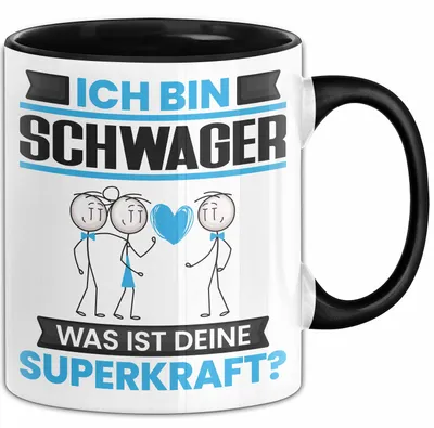 Produktbild von Schwager Tasse Geschenk für Schwager Geburtstag Lustiger Spruch Kaffee-Becher Was Ist Deine Superkraft (Schwarz)