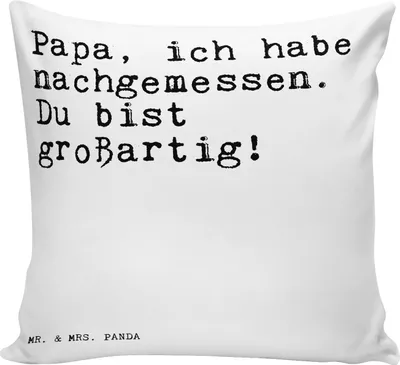 Produktbild von Mr. & Mrs. Panda Kuschelkissen Papa, ich habe nachgemessen.... - Weiß - Geschenk, Vater, Spruch Sprüche Weisheiten Zitate Lustig Weisheit Worte, Kuschel Kissen, Polster