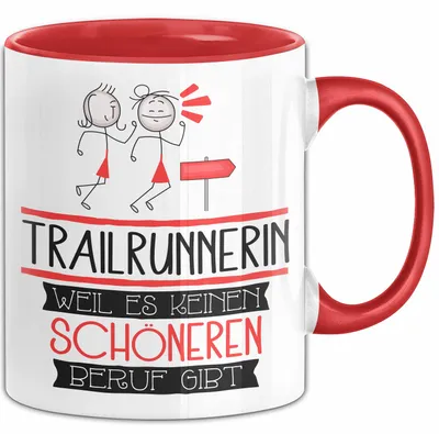 Produktbild von Trailrunnerin Weil Es Keinen Schöneren Beruf Gibt Tasse Geschenk für Eine Trailrunnerin Lustig (Rot)