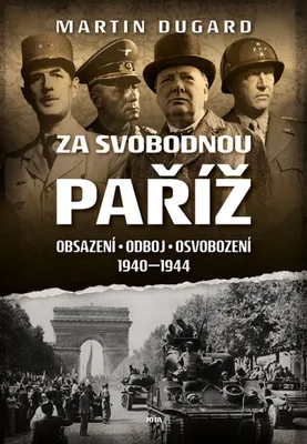 Produktbild von Za svobodnou Paříž - Obsazení, odboj, osvobození 1940-1944