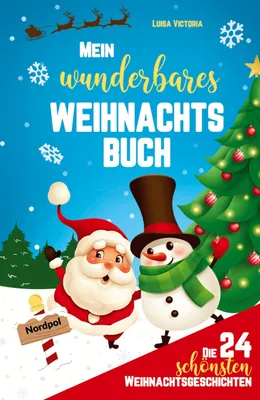 Produktbild von Die 24 schönsten Weihnachtsgeschichten für Kinder!