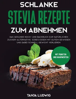 Produktbild von Schlanke Stevia Rezepte zum Abnehmen