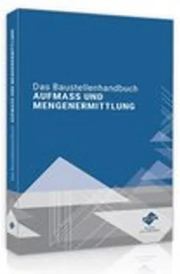 Obrázek produktu pro Das Baustellenhandbuch Aufmaß und Mengenermittlung