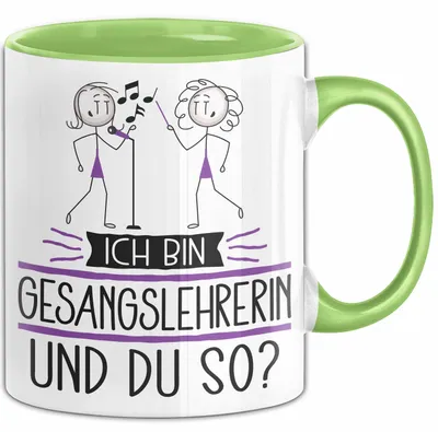 Produktbild von Gesangslehrerin Tasse Geschenk Ich Bin Gesangslehrerin Und Du So Geschenkidee Lustiger Spruch Becher (Grün)