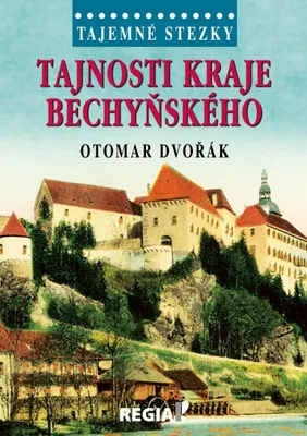 Zdjęcie produktu dla Tajemné stezky - Tajnosti kraje bechyňského (Dvořák Otomar)