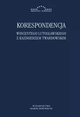 Produktbild von Korespondencja Wincentego Lutosławskiego z Kazimierzem Twardowskim