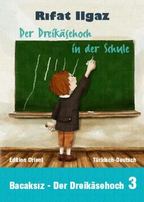 Produktbild von Der Dreikäsehoch in der Schule. Bacaksiz Okulda