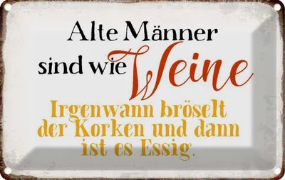 Produktbild von vianmo Blechschild 20x30 cm alte Männer sind wie Weine Spruch Zitat