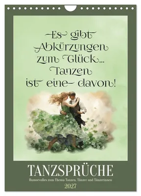 Produktbild von Tanzsprüche (Wandkalender 2027 DIN A4 hoch), CALVENDO Monatskalender
