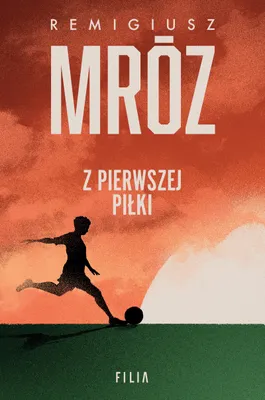 Immagine prodotto di Z Pierwszej Piłki Remigiusz Mróz