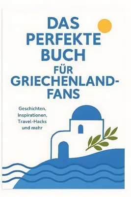 Produktbild von Das perfekte Buch für Griechenland-Fans