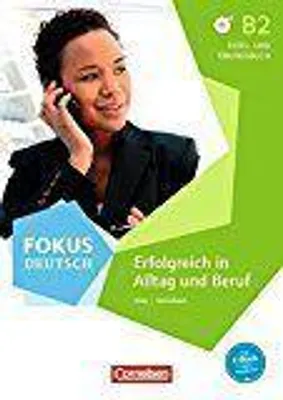 Produktbild von Fokus Deutsch B2. Erfolgreich im Alltag und im Beruf