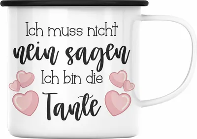 Produktbild von Trendation - Tante Emaille Tasse Geschenk für Beste Tante Emaille Emaille Tasse Geschenkidee Tante Geburtstag Lustig Ich Muss Nicht Nein Sagen Ich Bin Die Tante (Schwarz)