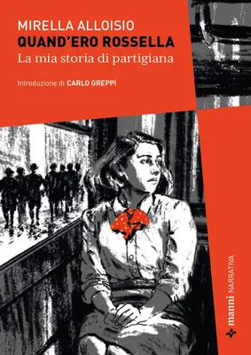 Produktbild von Quand'ero Rossella. La mia storia di partigiana