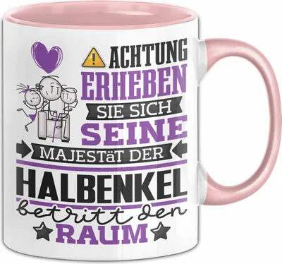 Produktbild von Halbenkel Geschenk Tasse Lustiger Spruch Erheben Sie Sich Der Halbenkel Betritt den Raum (Rosa)