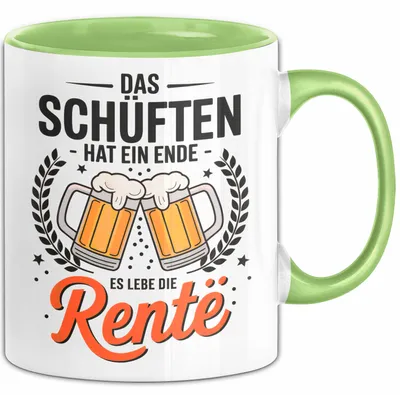 Produktbild von Rentner Pensionär Sarkasmus Tasse Geschenk Lustige Geschenkidee Spruch Das Schuften Hat Ein Ende Es Lebe Die Rente (Grün)
