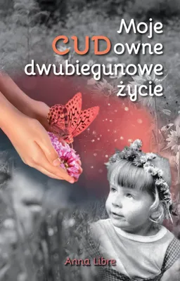 Obrázok produktu pre Moje CUDowne dwubiegunowe zycie