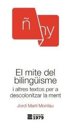 Produktbild von El mite del bilingüisme: i altres textos per a descolonitzar