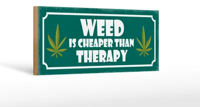 Produktbild von Holzschild Spruch 27x10cm weed is cheaper than therapy