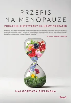 Obrázek produktu pro Przepis na menopauzę. Poradnik dietetyczny na... - Małgorzata Zielińska