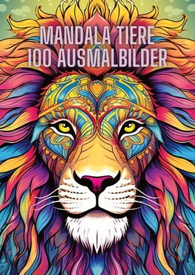 Produktbild von Ausmalbuch Mandala Tiere mit 100 Designs für Entspannung und Kreativität