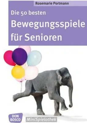 Produktbild von Die 50 besten Bewegungsspiele für Senioren