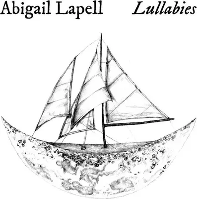 Productafbeelding van Abigail Lapell: Wiegeliedjes
