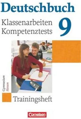 Produktbild von Deutschbuch 9. Schuljahr. Klassenarbeiten, Kompetenztests. Trainingsheft mit Lösungen. Hessen