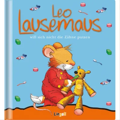 Produktbild von Leo Lausemaus will sich nicht die Zähne putzen