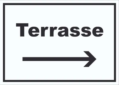 Produktbild von Terrasse Schild mit Text und Richtungspfeil rechts waagerecht A4 Rückseite selbstklebend