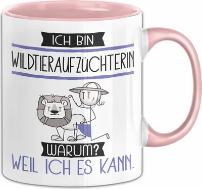 Produktbild von Wildtieraufzüchterin Tasse Geschenk Ich Bin Wildtieraufzüchterin Warum Weil Ich Es Kann Geschenkidee Geburtstag (Rosa)