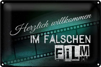 Produktbild von Blechschild Spruch 30x20cm Herzlich willkommen im falschen Film