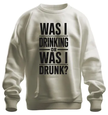 Produktbild von Was I Drinking Or Was I Drunk Lustig Party Saufen Bier Wein Sweatshirt Pullover, Natur, 3XL