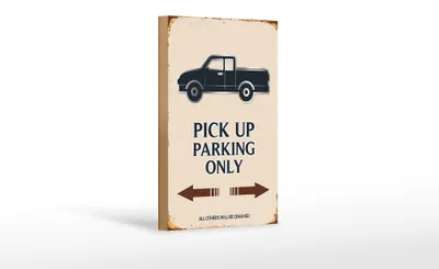 Produktbild von Holzschild Spruch 12x18cm Pick up parking only