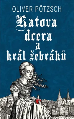 Image de Katova dcera a král žebráků | Jana Pecharová