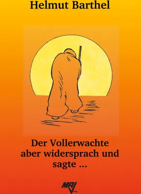Produktbild von Der Vollerwachte aber widersprach und sagte ...