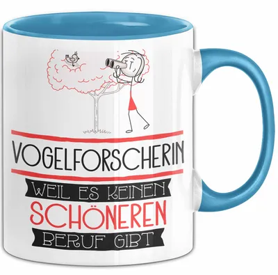 Produktbild von Vogelforscherin Weil Es Keinen Schöneren Beruf Gibt Tasse Geschenk für Eine Vogelforscherin Lustig (Blau)