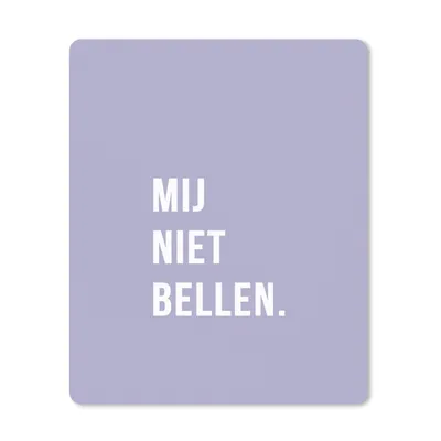 Produktbild von MuchoWow® Mauspad Mousepad Zitate - Sprichwörter - Ruf mich nicht an. - Violett - Weiß 30x40 cm - Mousepads - Maus Mat - Pad - Mausunterlage - Mausmatten